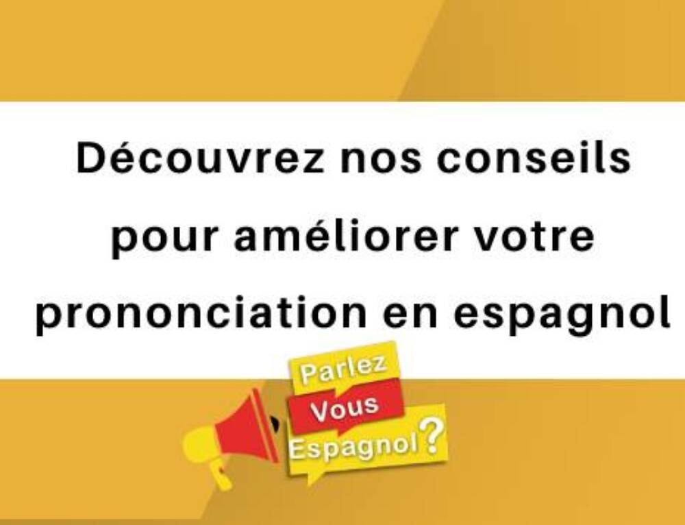 La phonétique espagnole Comment bien la comprendre ? Prononciation