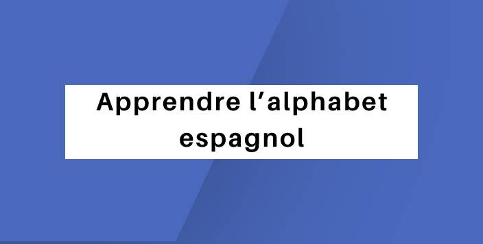 apprendre alphabet espagnol 1