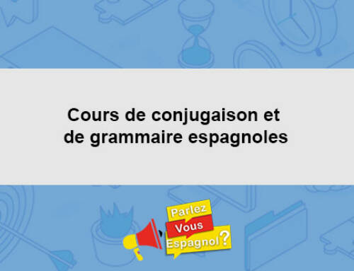 Cours de conjugaison et de grammaire espagnoles